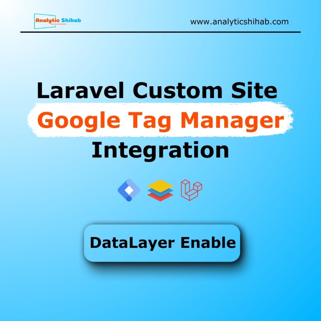 google-tag-manager-laravel-website-setup